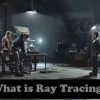 what is Ray Tracing