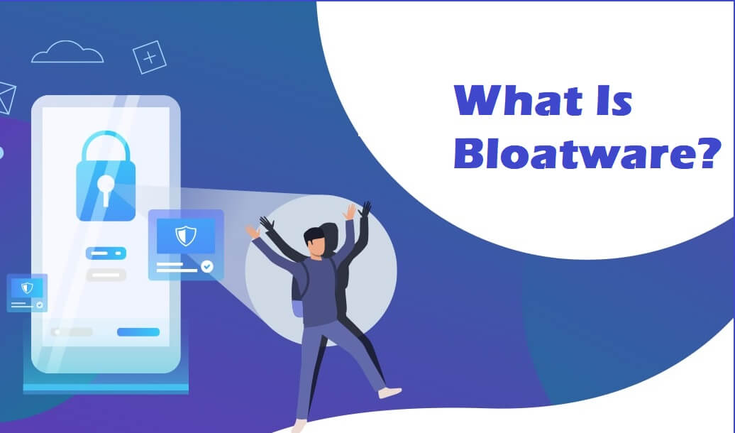 What Is Bloatware