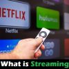 What is Streaming