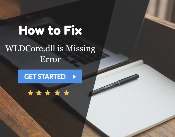 Not Finding WLDCore.dll? Is it missing? Fix the issue now!